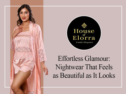 Effortless Glamour: Nightwear That Feels as Beautiful as It Looks
