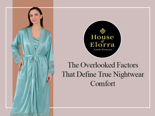 The Overlooked Factors That Define True Nightwear Comfort
