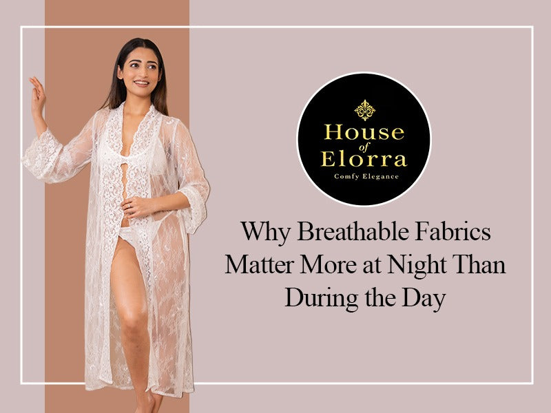 Why Breathable Fabrics Matter More at Night Than During the Day